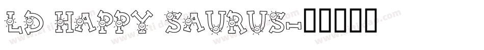 LD Happy Saurus字体转换